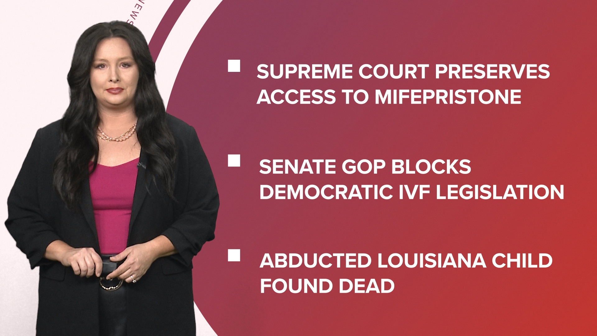 A look at what is happening in the news from the Supreme Court preserving access to mifepristone to Senate GOP blocks IVF legislation and online passport renewal.