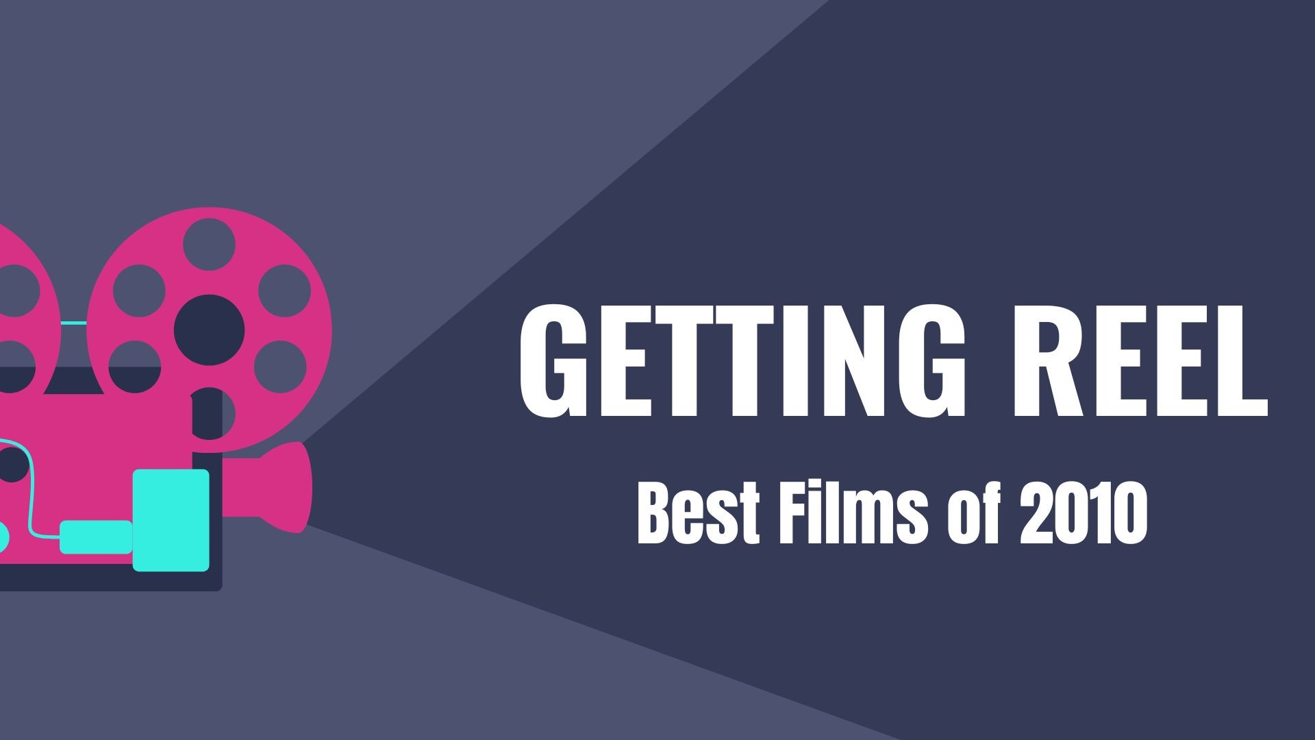 Getting Reel | Best films of 2010