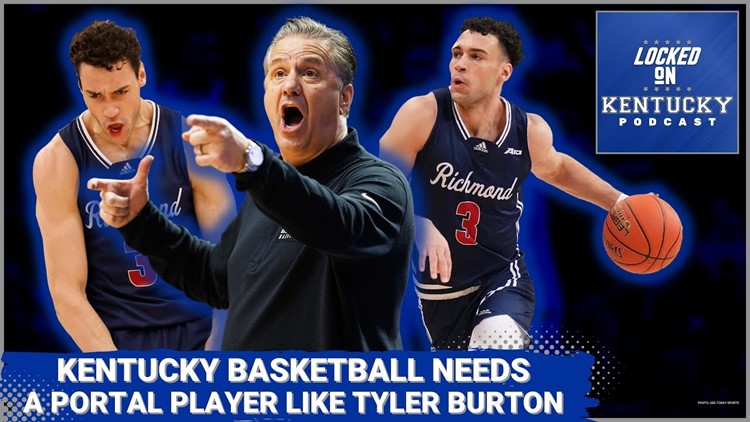 Kentucky basketball needs to add players to their roster ASAP... could Tyler Burton be next?