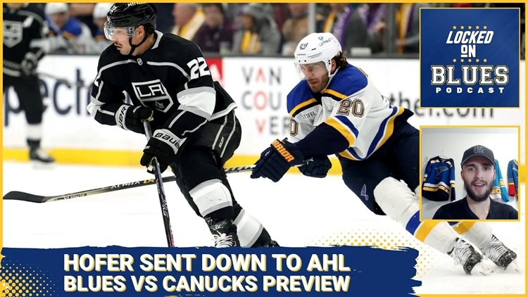Hofer DEMOTED To AHL | St. Louis Blues vs Vancouver Canucks Preview