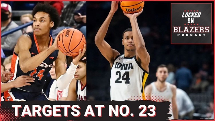 Portland Trail Blazers NBA Draft Targets at No. 23 + Latest Predraft Workout Participants