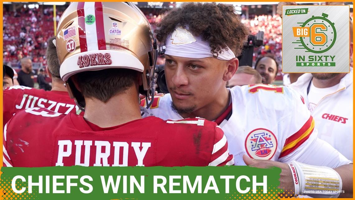 The Chiefs Win The Super Bowl Rematch with the 49ers The Big 6 in 60