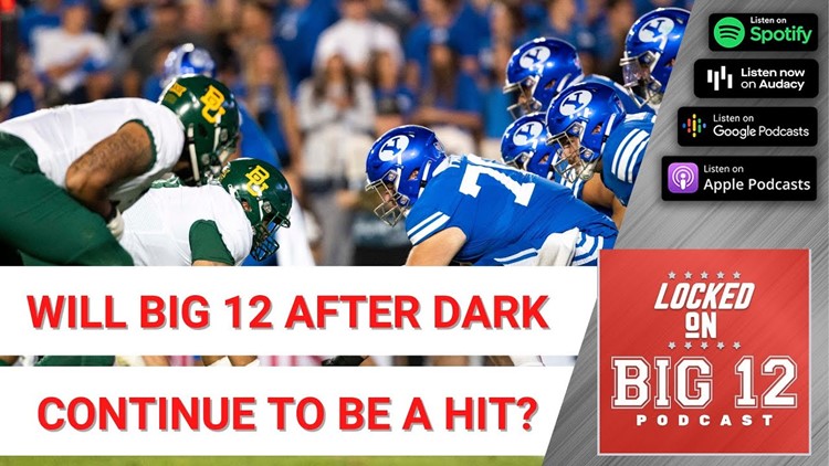 Will The Big 12 After Dark Success Continue? + How Desirable Is The Nebraska Job To Big 12 Coaches?