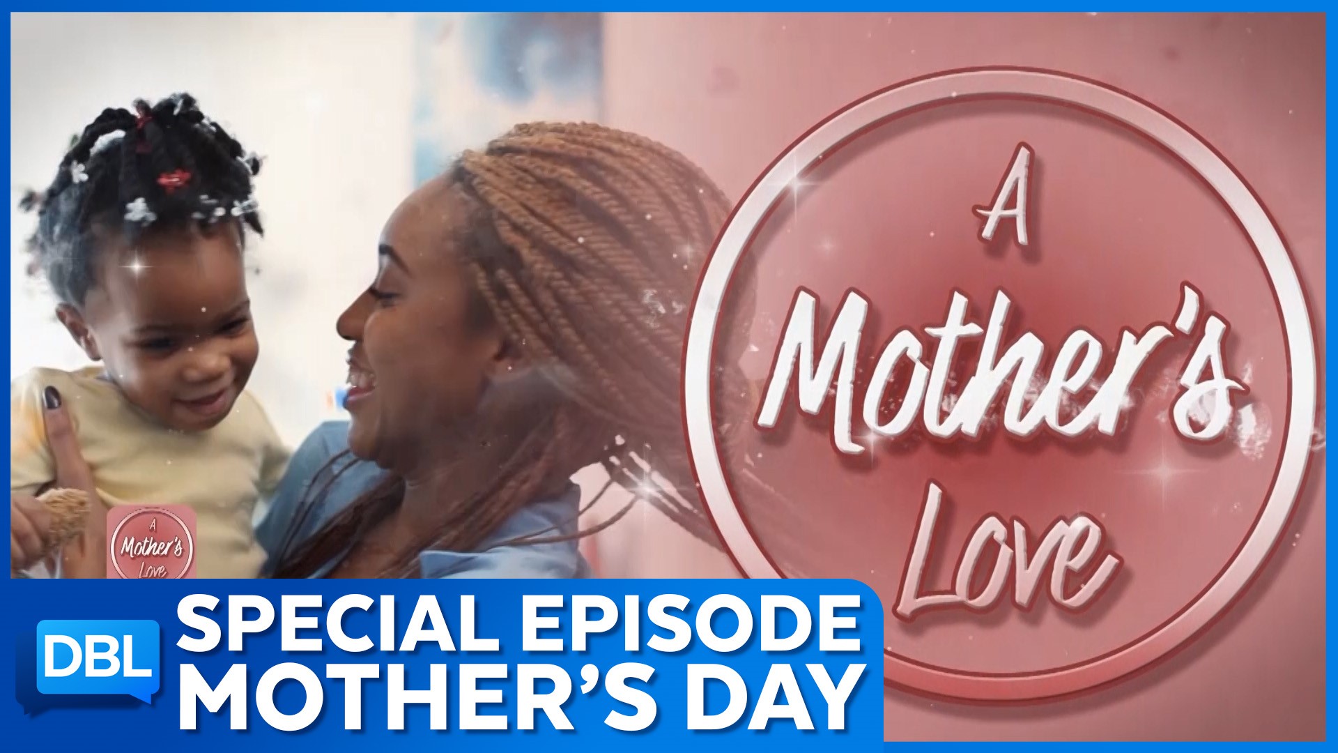 DBL dedicates the episode to amazing moms with heartfelt stories that will leave you feeling inspired.