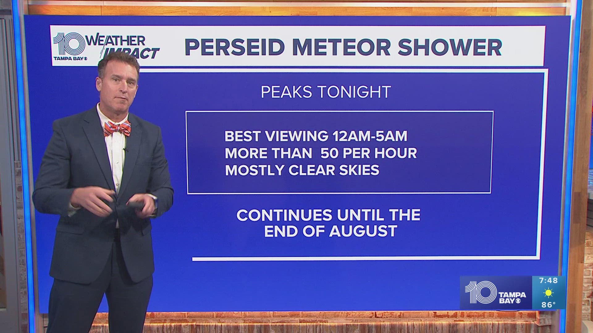 The best chance to see is between midnight and 5 a.m. and the Tampa Bay area will have clear skies for viewing.