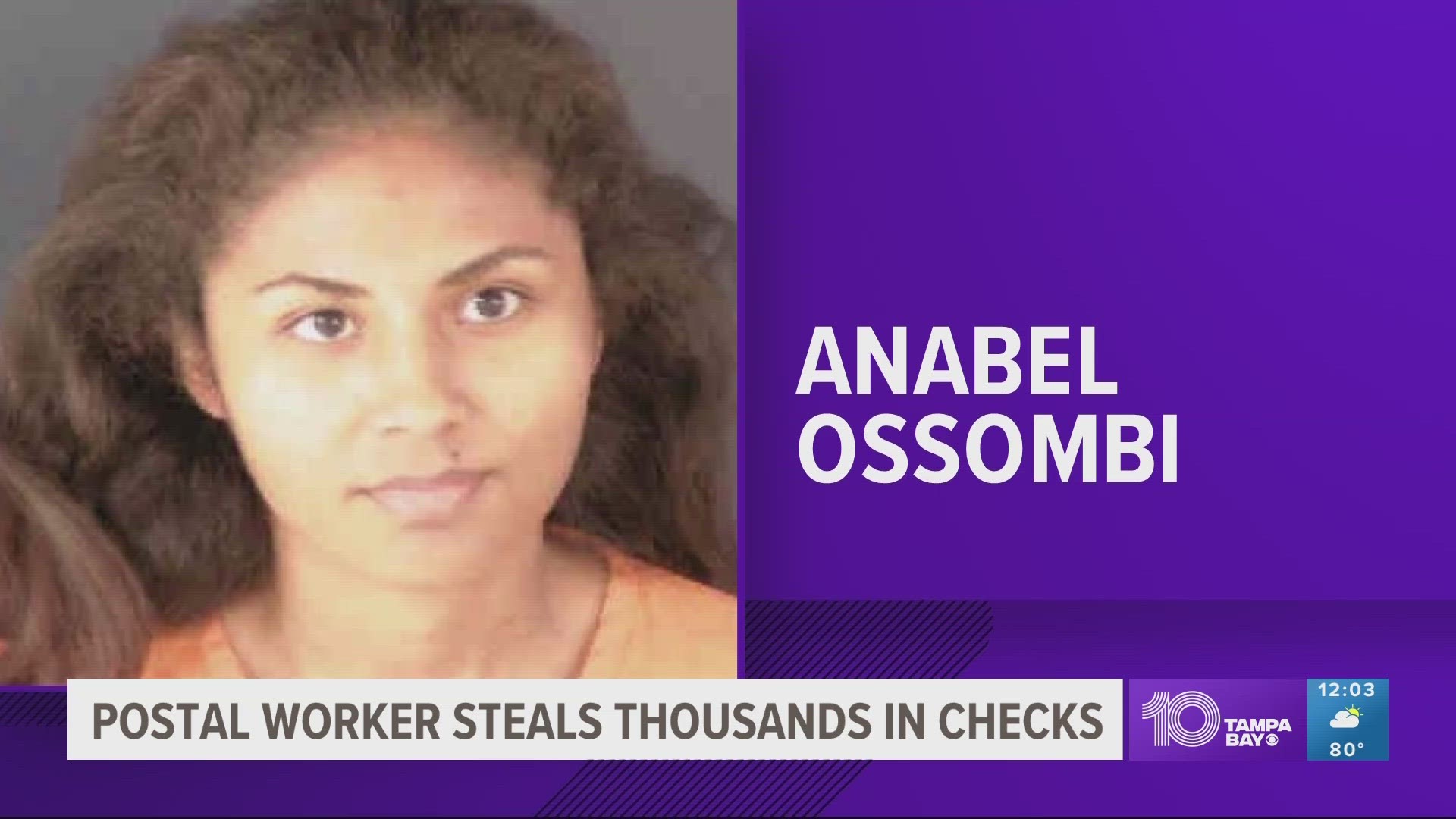 Police believe 27-year-old Anabel Ossombi stole the checks from Sarasota post offices between May 2022 and April 2023.