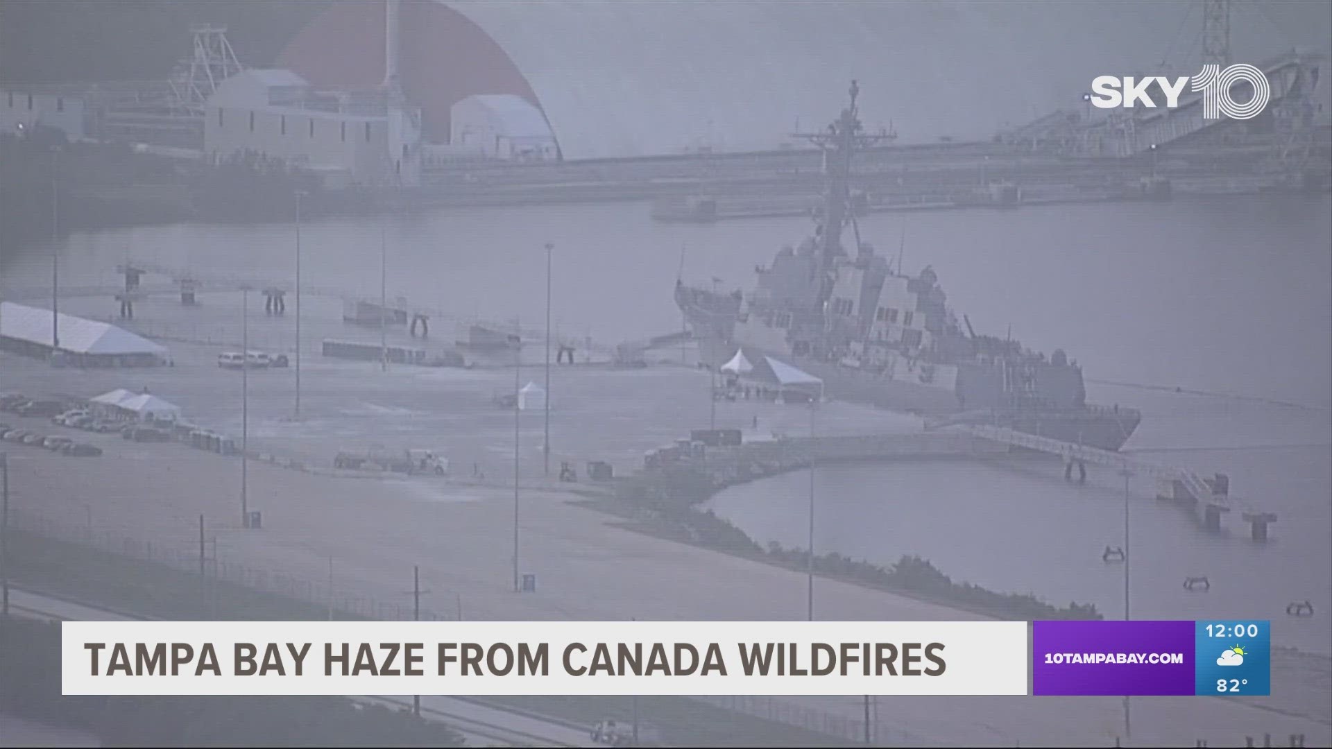 Tampa Bay is covered in a smoky haze caused by wildfires in Canada.