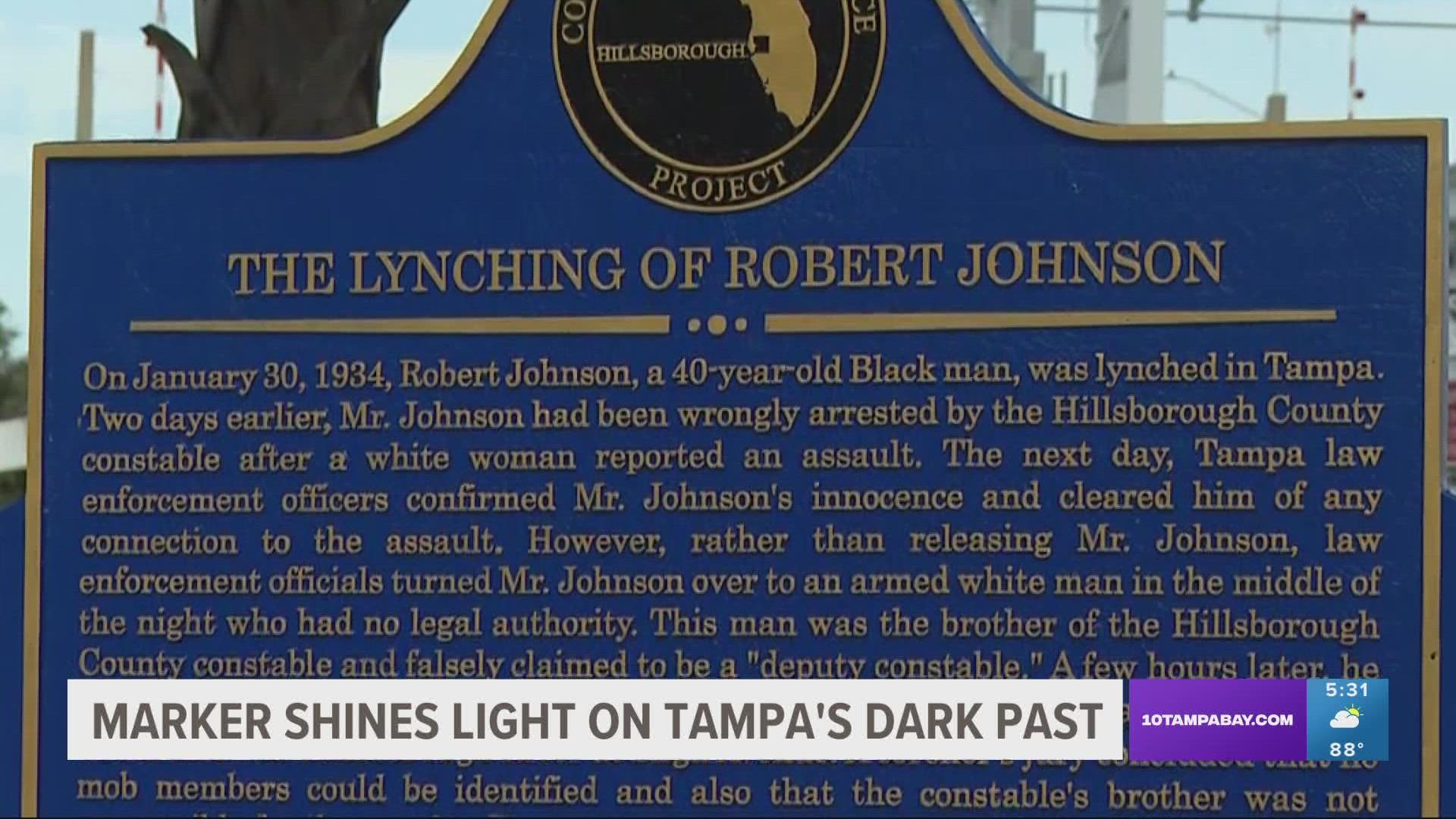 The marker highlights Robert Johnson, a 40-year-old Black man wrongfully arrested and killed in Hillsborough County back in 1934.