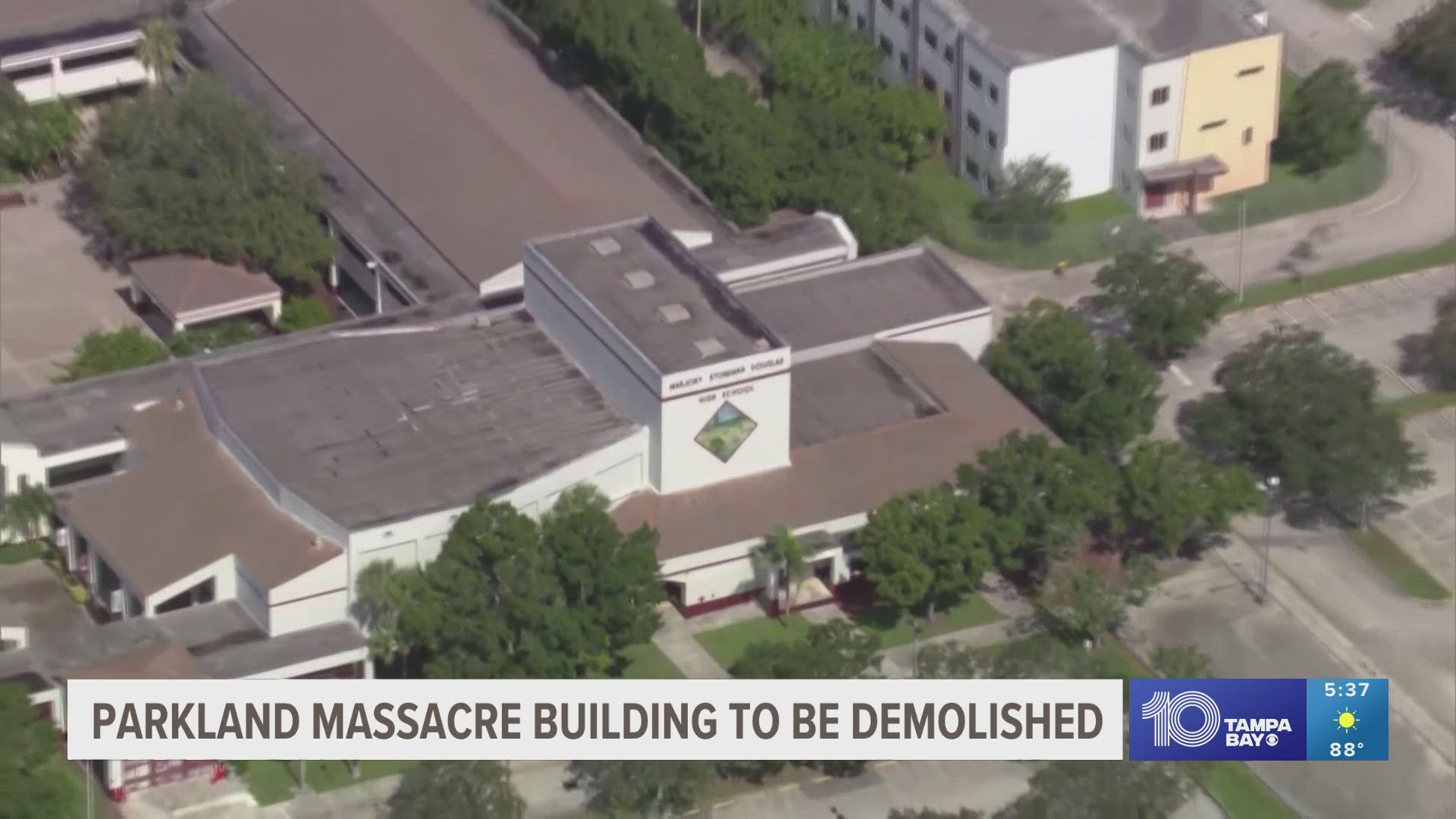 The specific building where the mass shooting took place will be demolished, not the entire school.