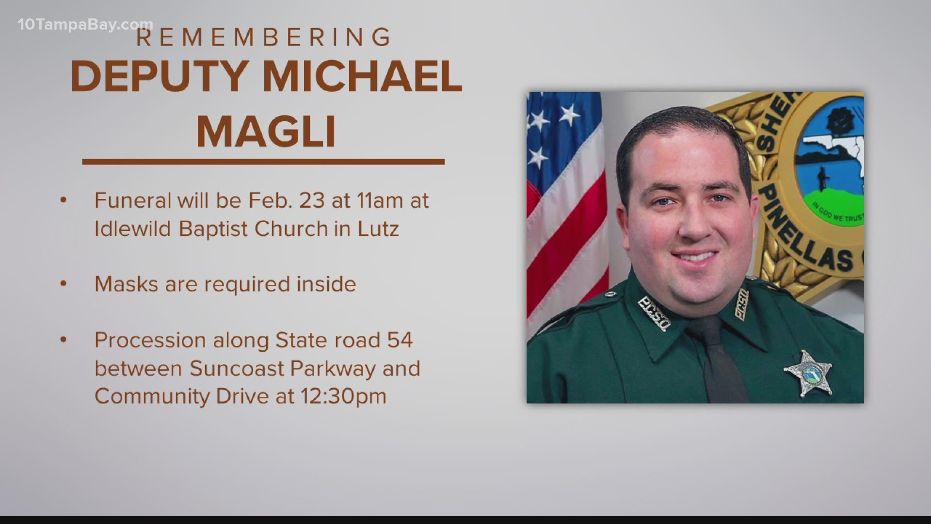 Magli is the first Pinellas deputy killed in the line of duty since the agency was established in 1912.