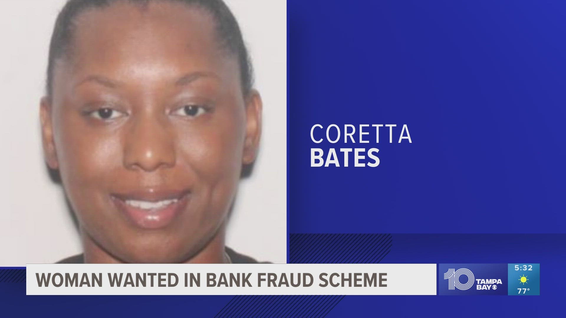 Authorities say Coretta Bates is responsible for stealing more than $165,000 by opening bank accounts in peoples' names.
