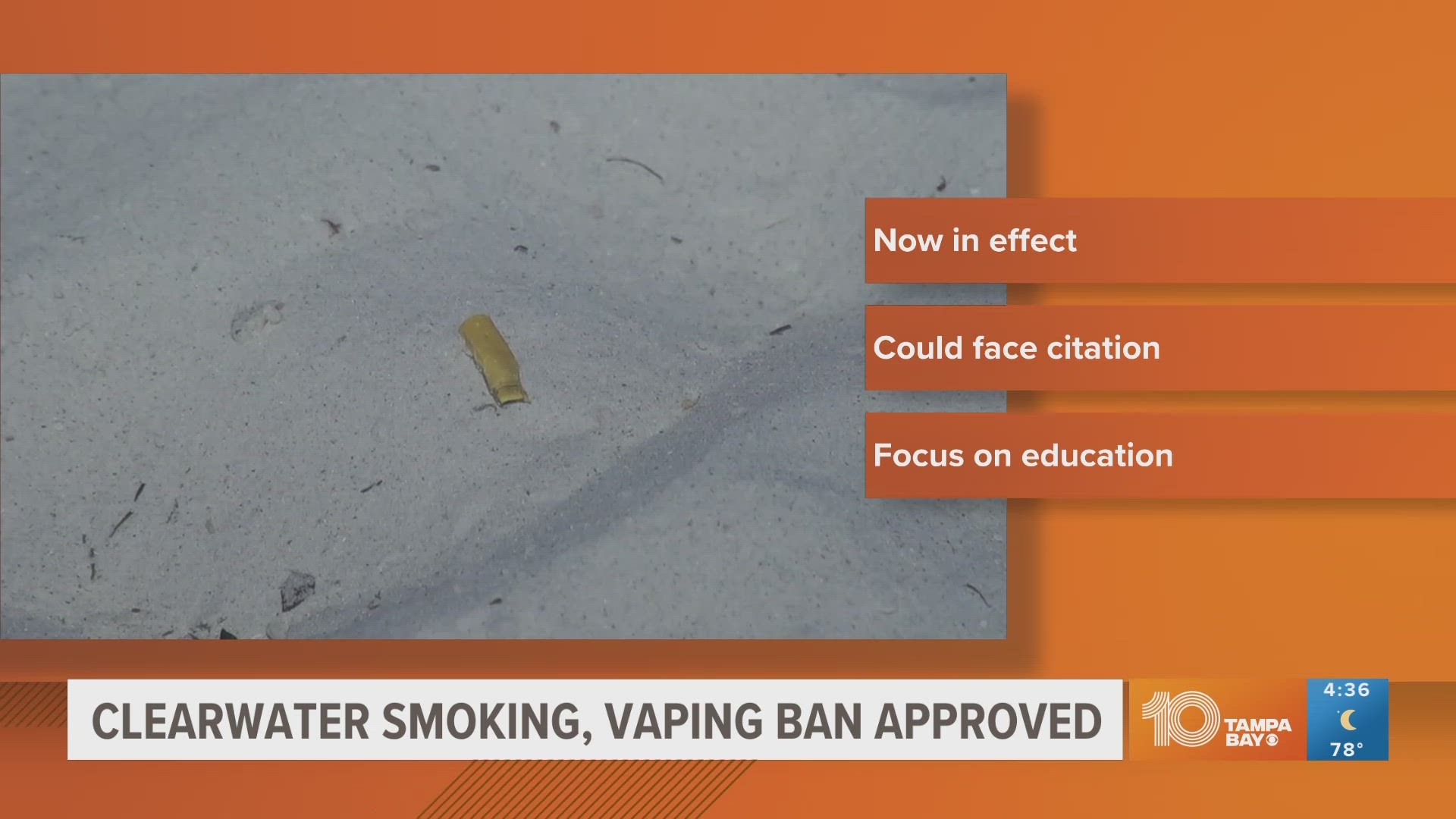 The smoking and vaping ban went into effect immediately.