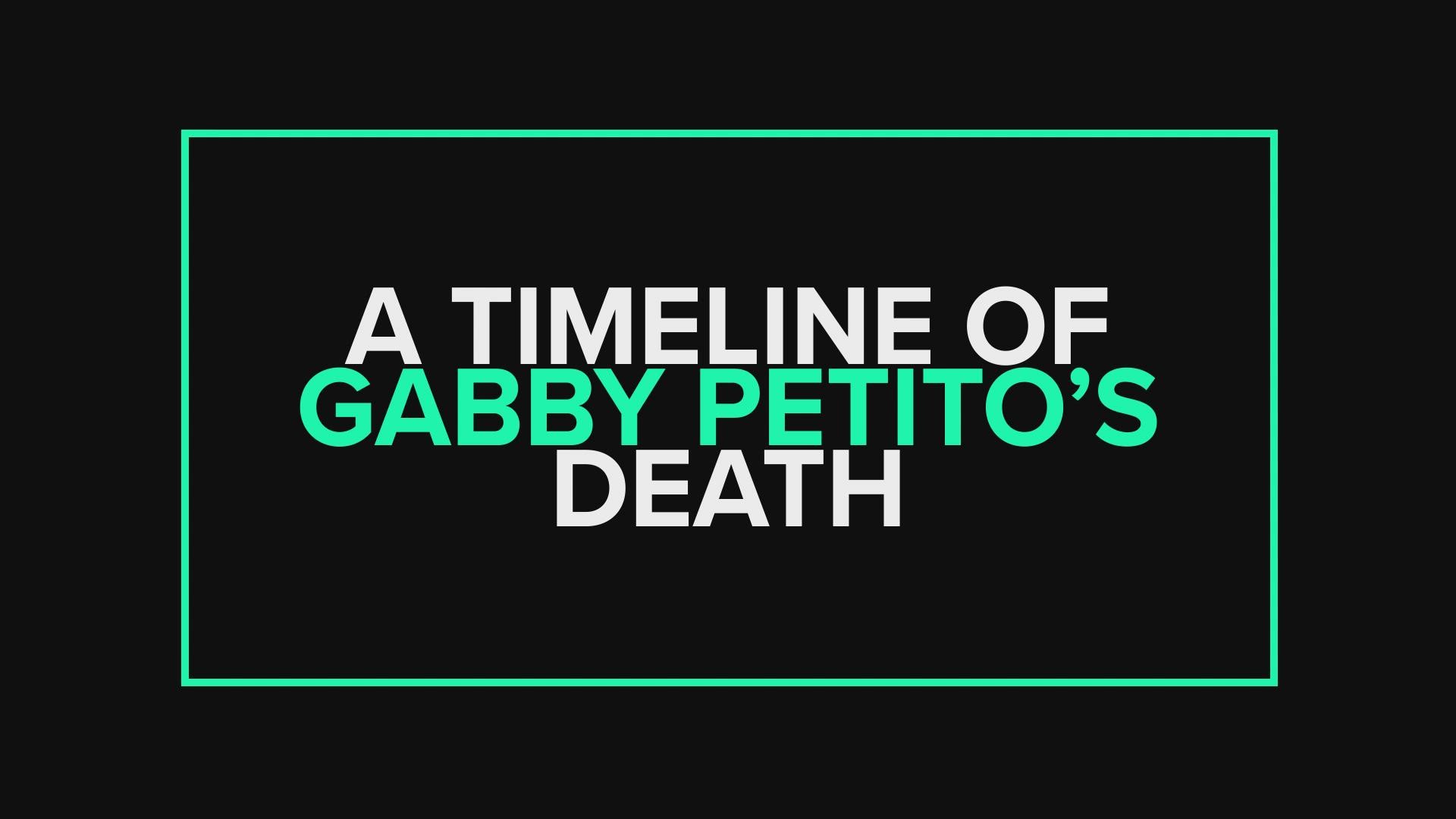 We've learned Gabby Petito died from strangulation. Now we're sharing a timeline of events leading up to this point.