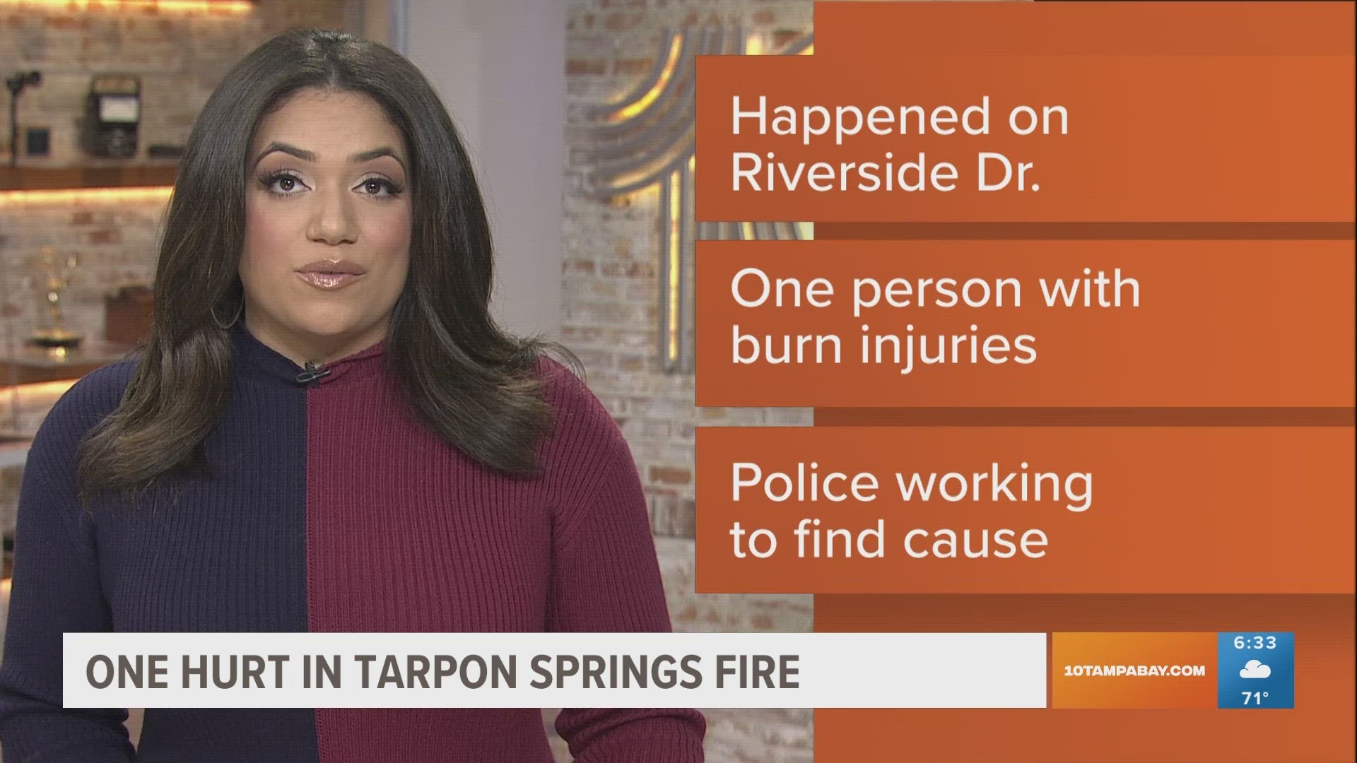 Police in Tarpon Springs are trying to determine the cause of a fire that left one person injured on Riverside Drive.