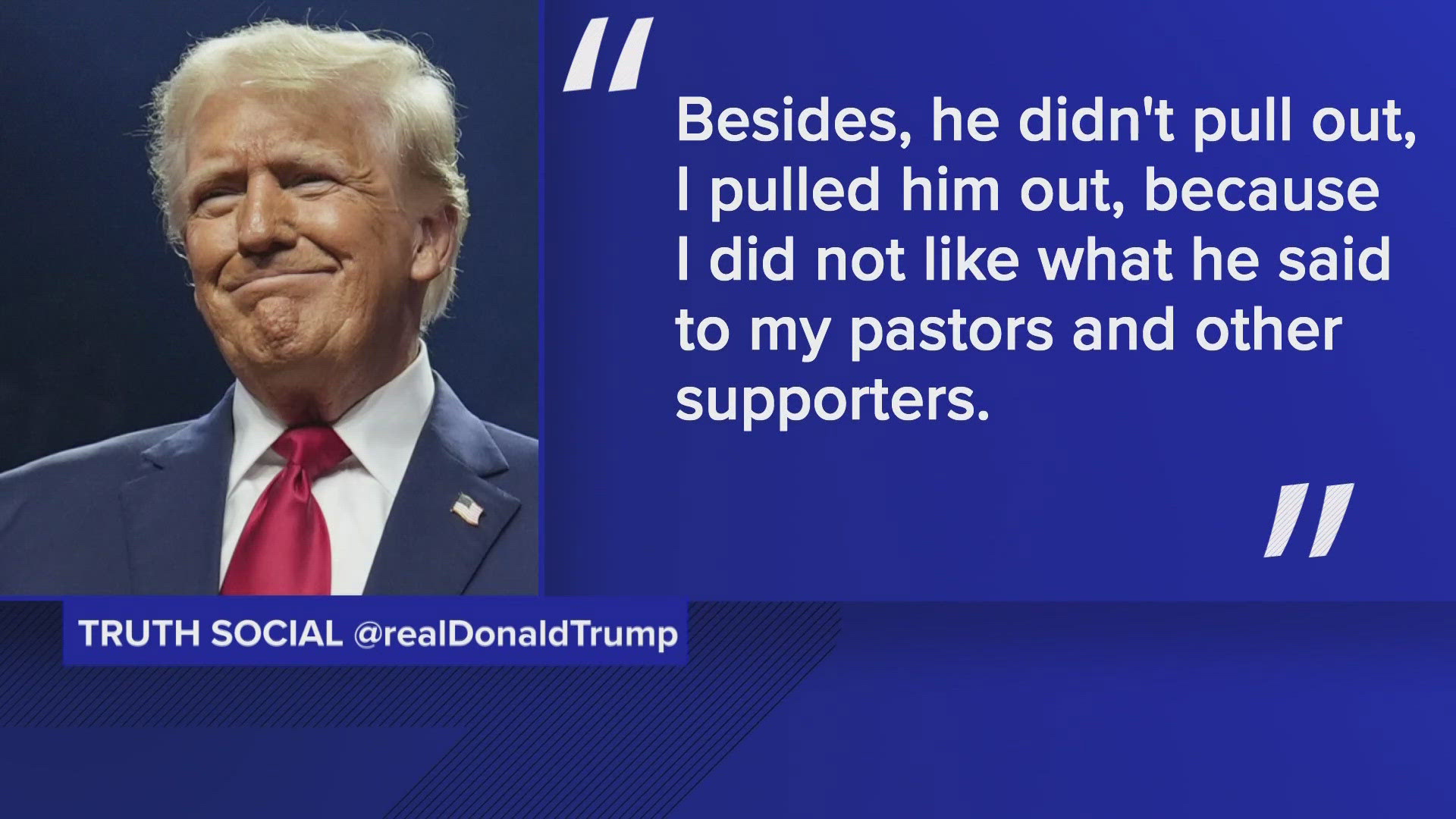 "...he didn’t pull out, I pulled him out," President-elect Trump said in a post on Wednesday.