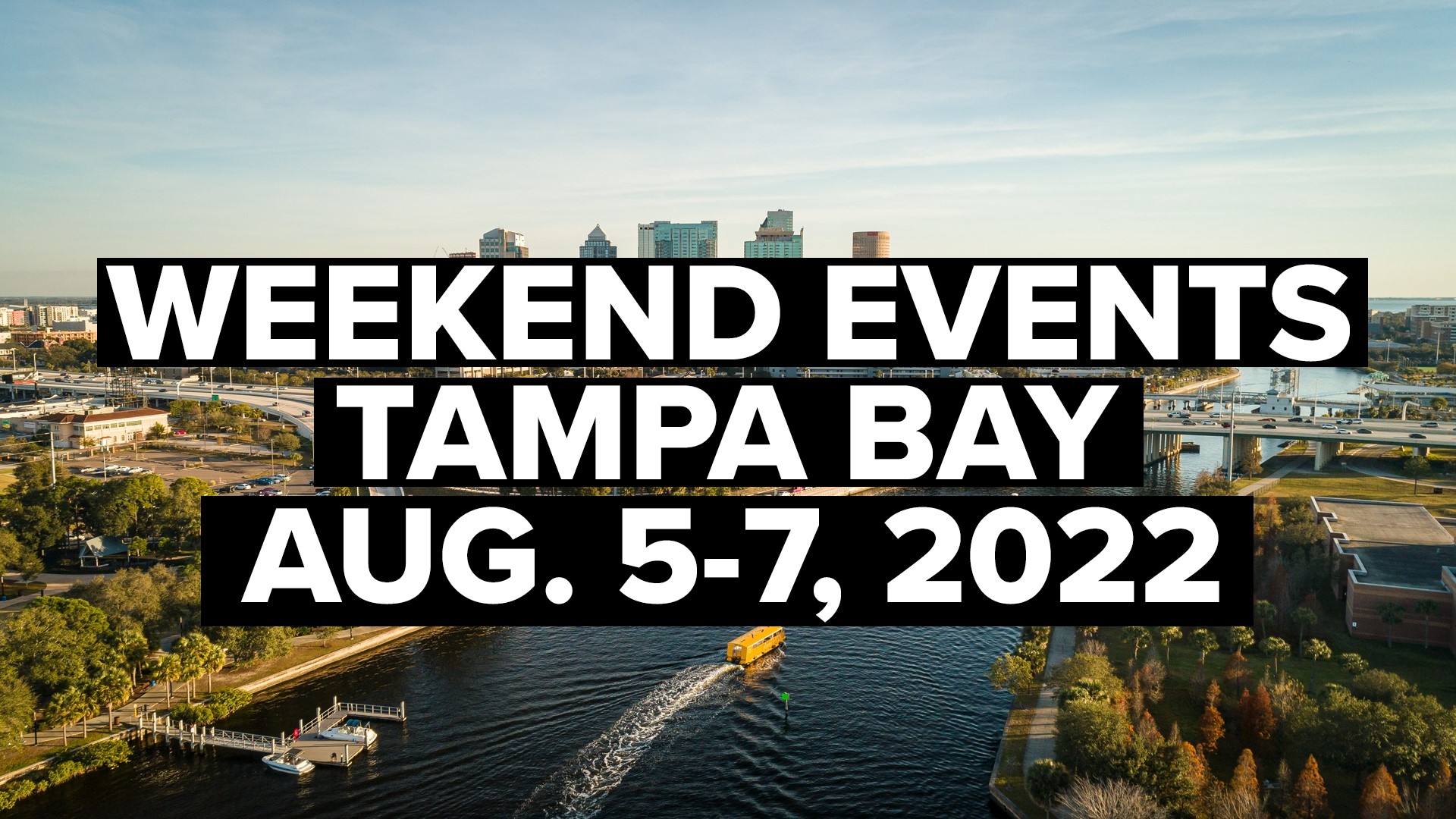 Weekend Events Happening On August 6-7 In Tampa Bay Area | Wtsp.com