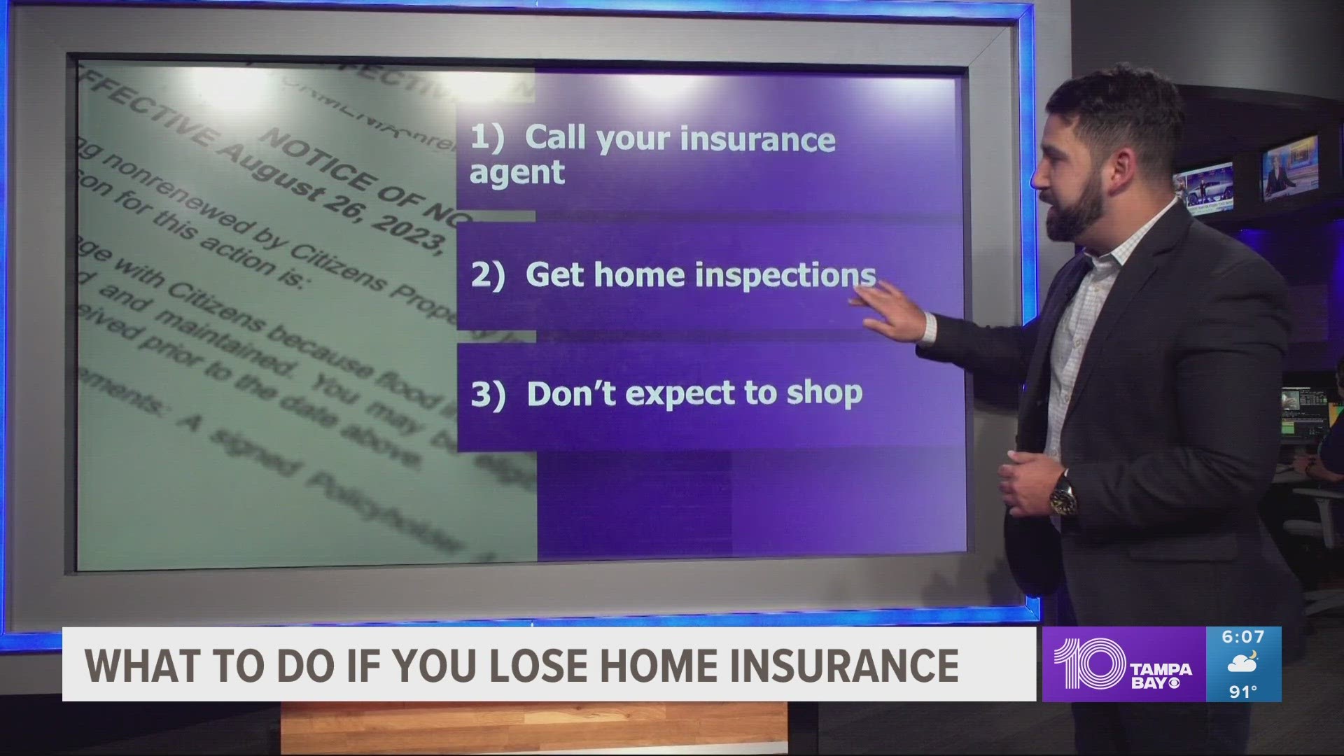 We spoke with Kathy Walsh, agency owner at Coast to Coast Insurance in Tampa. She says the first thing you should do is call your insurance agent.