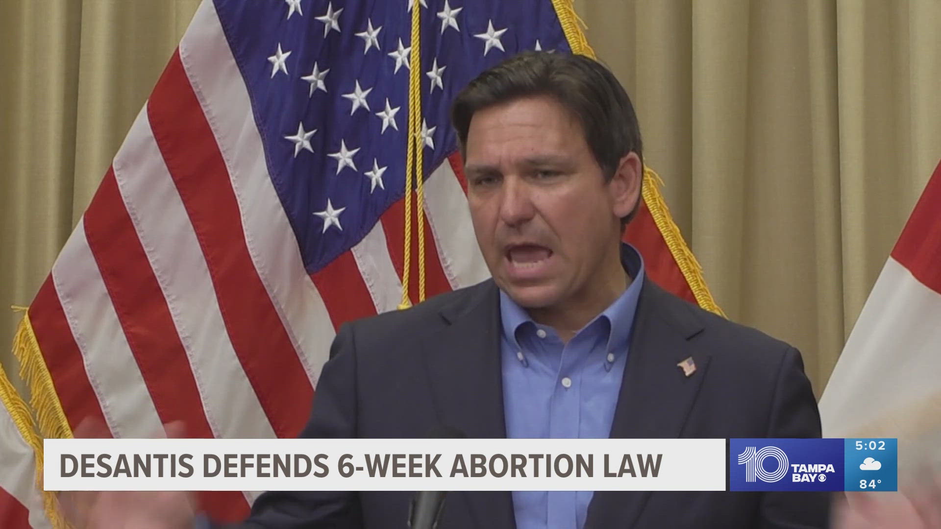 DeSantis said he agrees with the Supreme Court providing protections for a baby that has a detectable heartbeat.