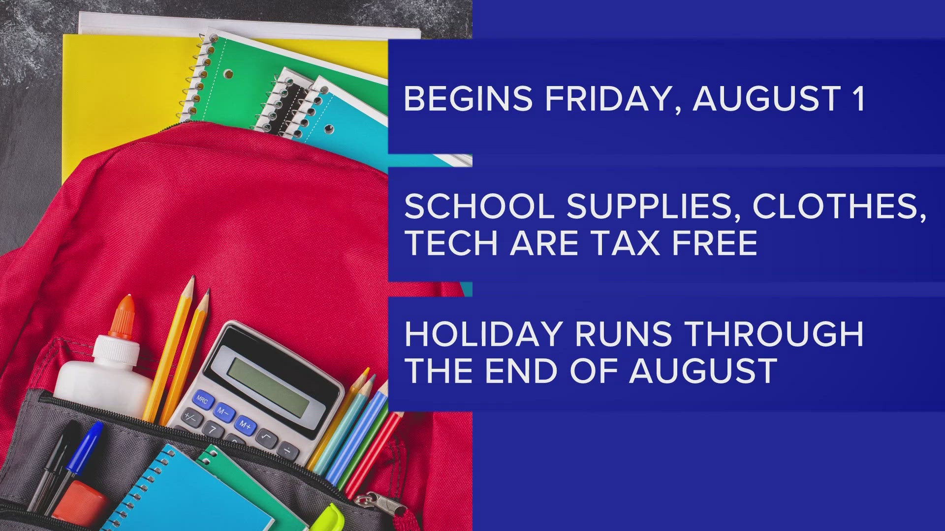 The 2025 sales tax holiday begins on Aug. 1 and runs through Aug. 31.
