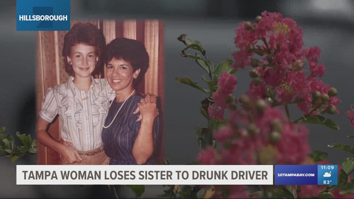 Tampa woman urges people to drive sober after losing sister to drunk driver