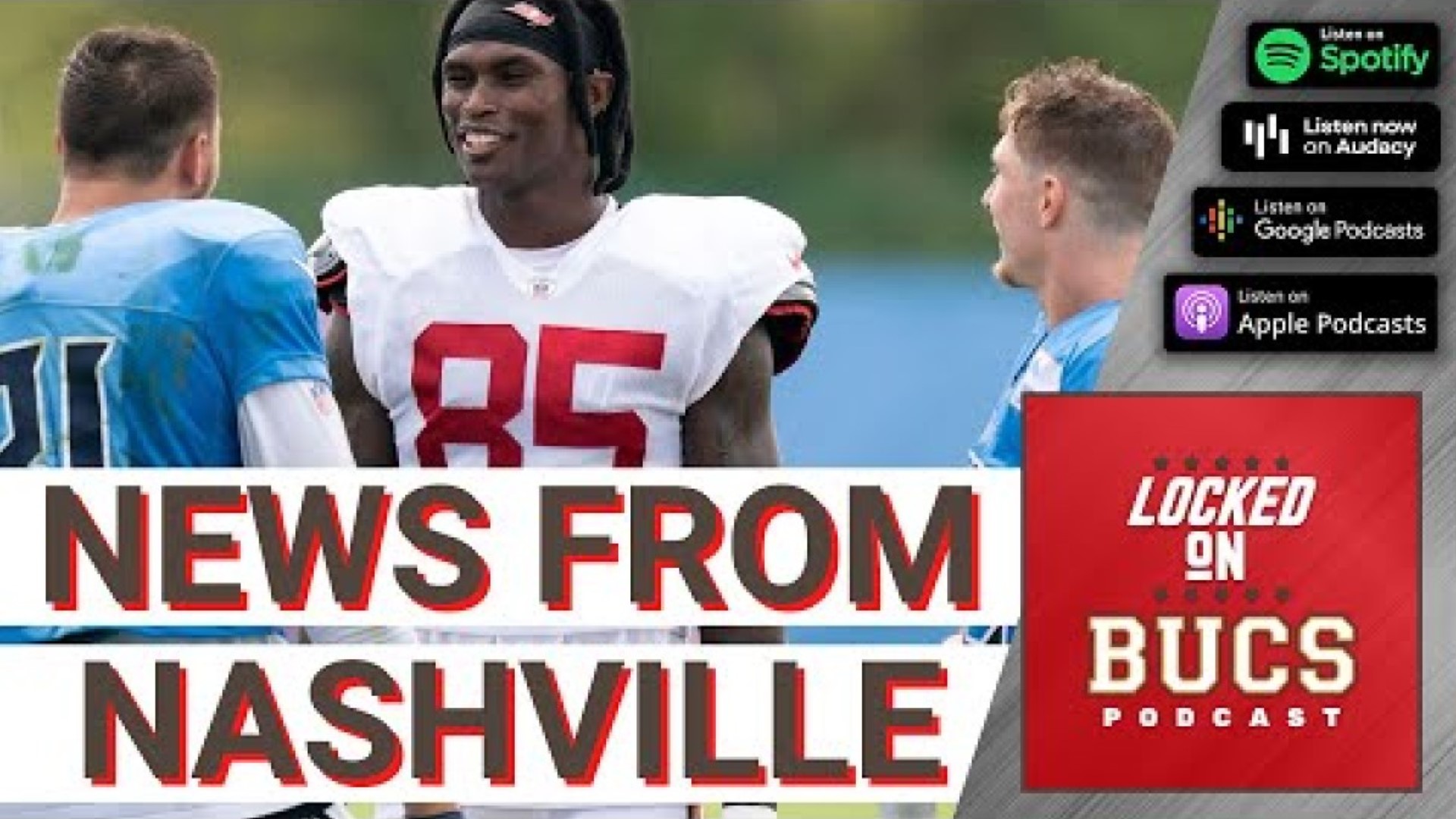Tampa Bay Buccaneers and Tennessee Titans Training Camp Practice Update, Locked on Bucs