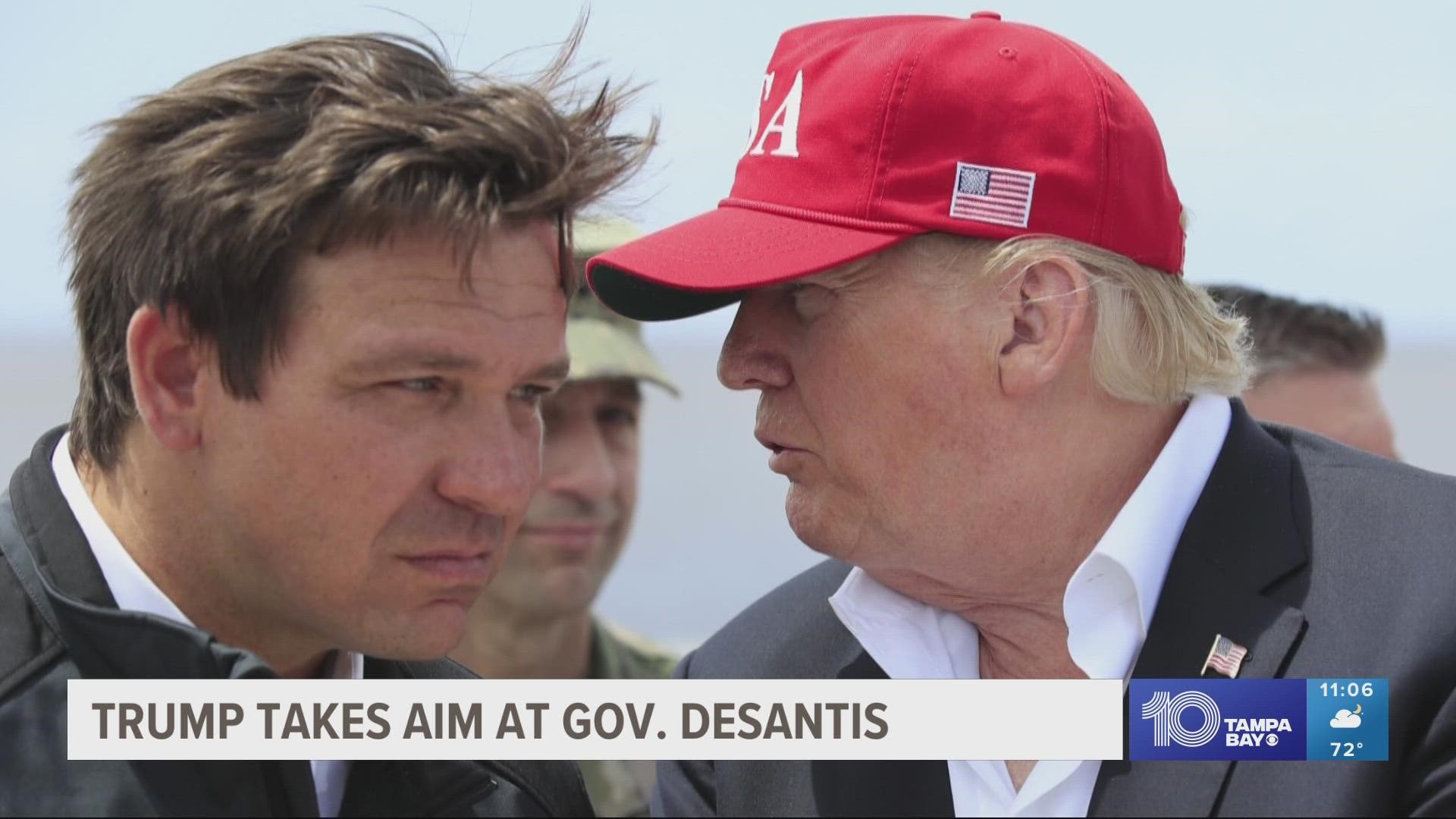 The statement is the first direct attack Trump has launched against DeSantis since the governor has risen in the ranks among a once Trump-dominated Republican party.