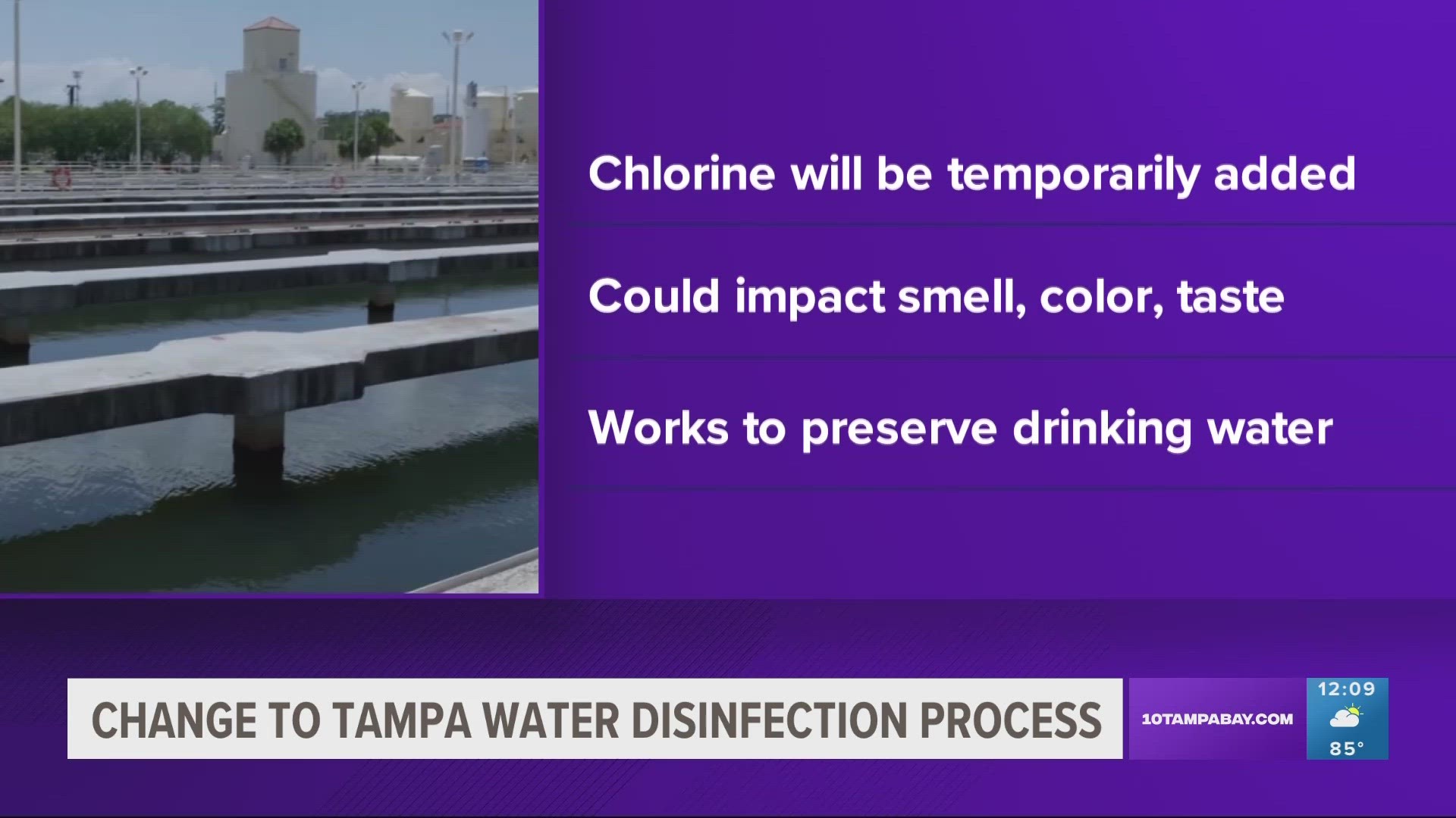 The city temporarily made some changes to its water disinfection process.