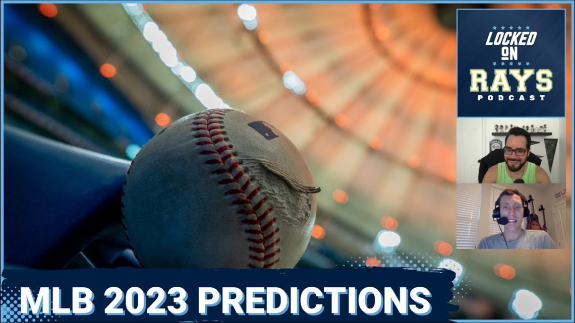 Way Too Early MLB Predictions for 2023 Locked On Rays
