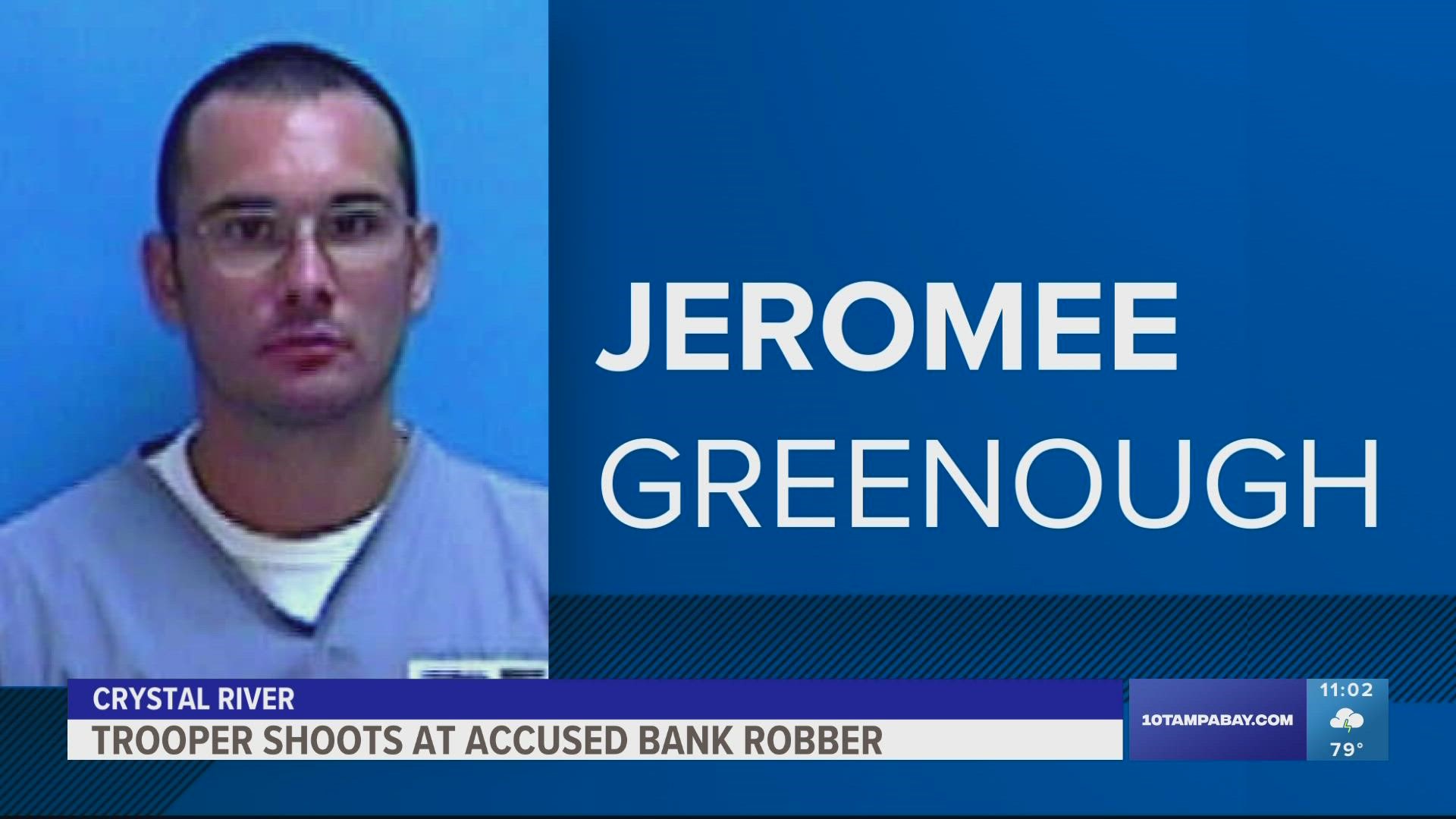Jeromee Greenough has been convicted of at least four previous bank robberies and has served time in prison.