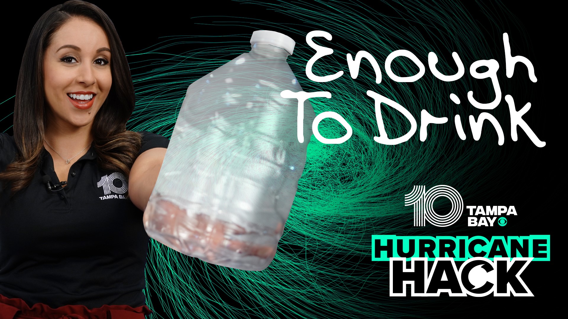 During a hurricane, 10 Tampa Bay Meteorologist Natalie Ferrari says it's good to plan for one gallon of water for seven days for each person in your home.