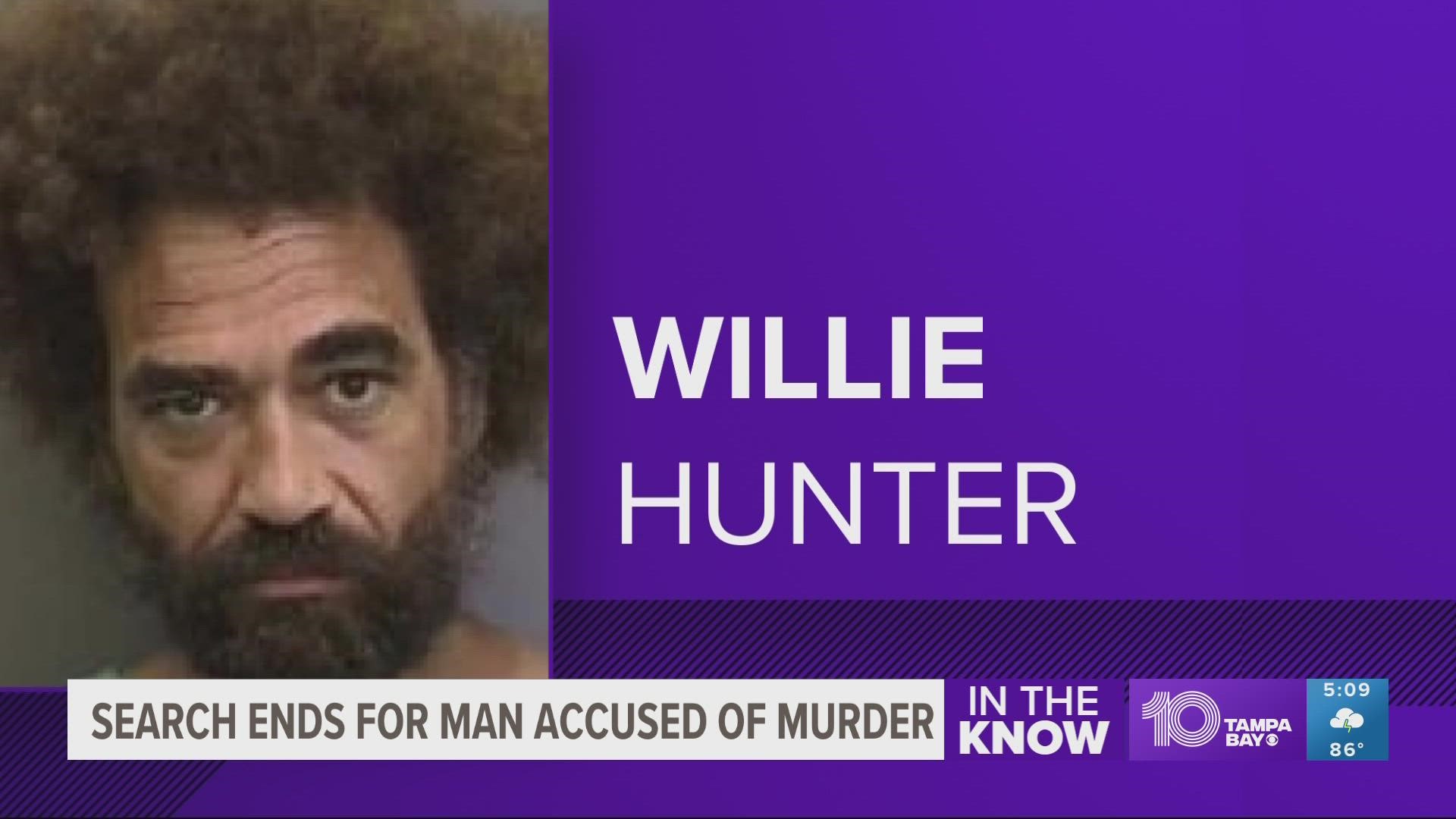 Deputies had previously said Willie Hunter was considered "armed and dangerous."