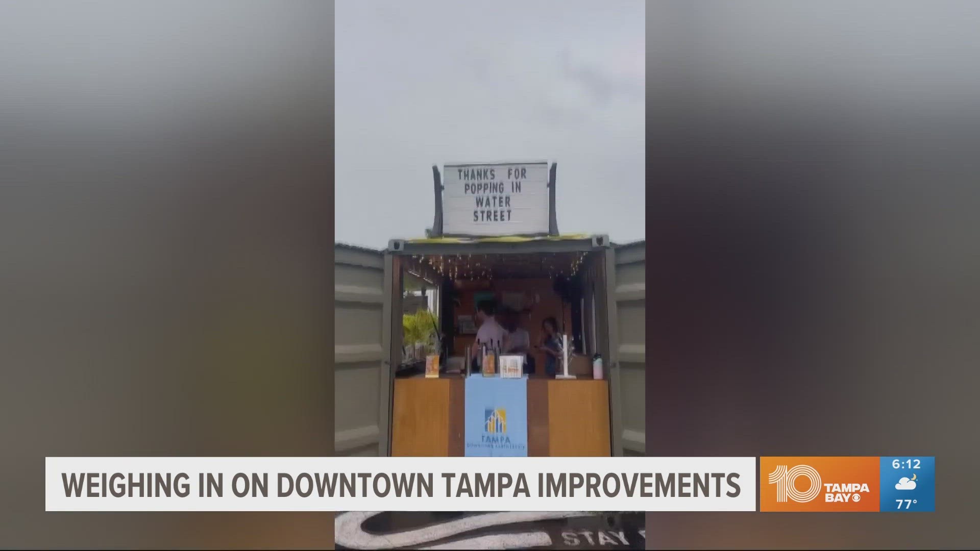 The Tampa Downtown Partnership wants feedback from everyone who works, lives or plays here.