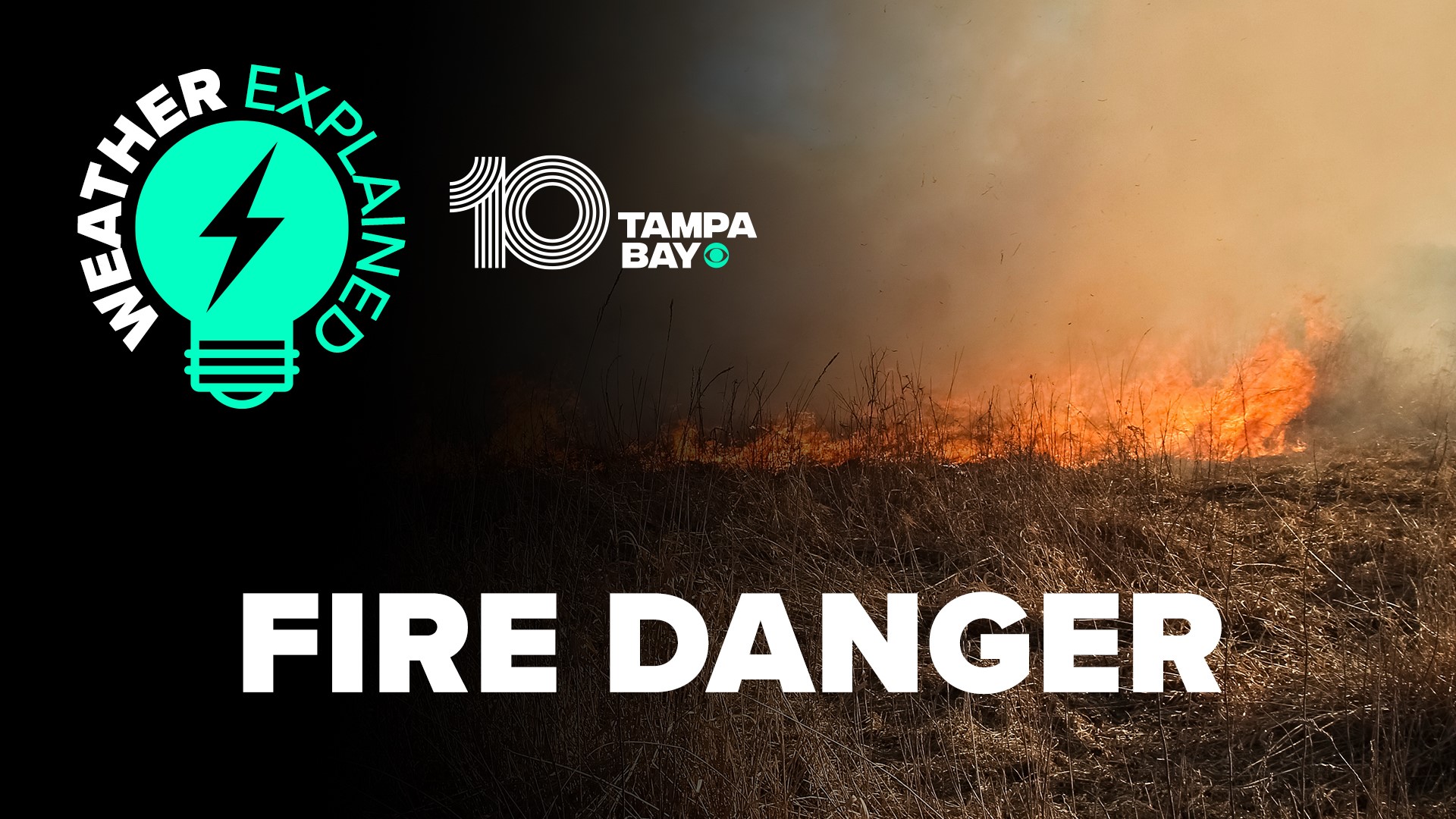 10 Tampa Bay chief meteorologist Bobby Deskins details the necessary weather conditions that allow wildfires to burn out of control.