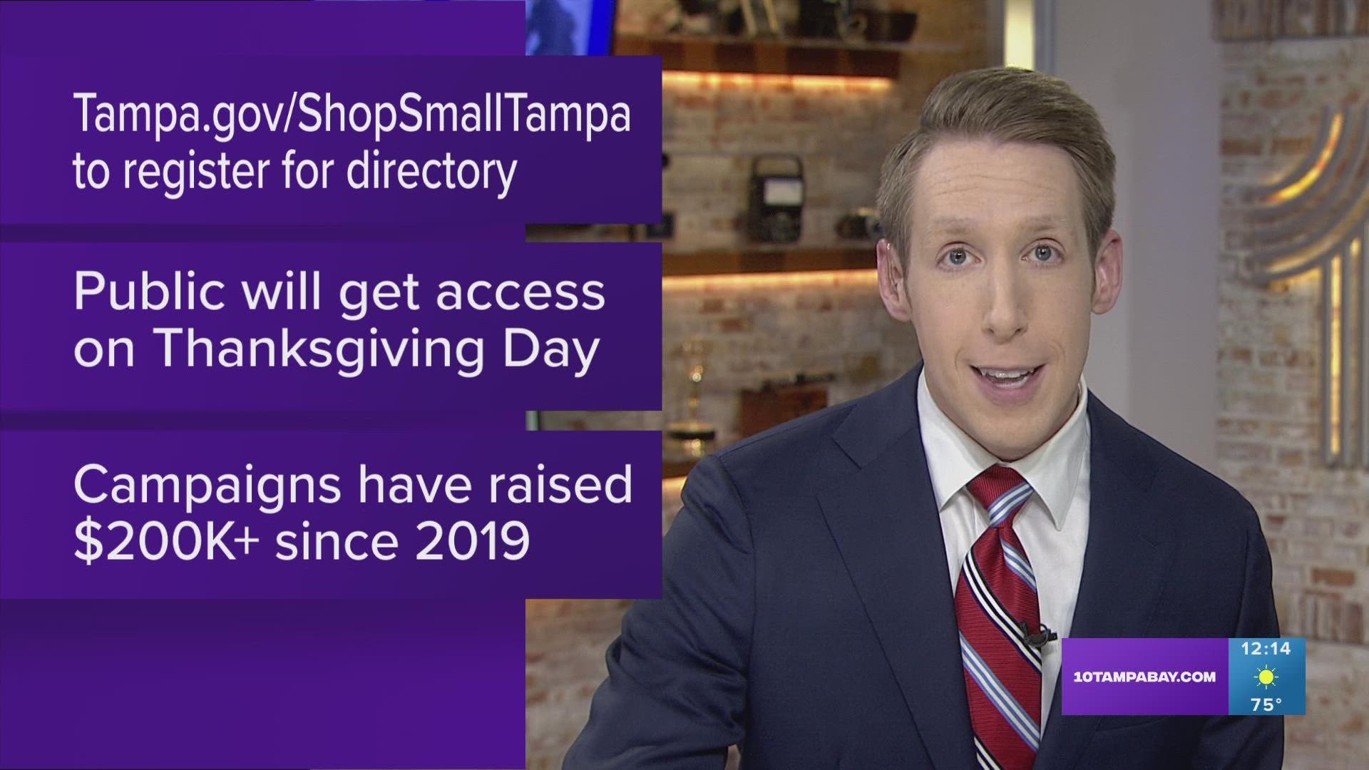 You can register for Tampa's small business directory at Tampa.gov/ShopSmallTampa.