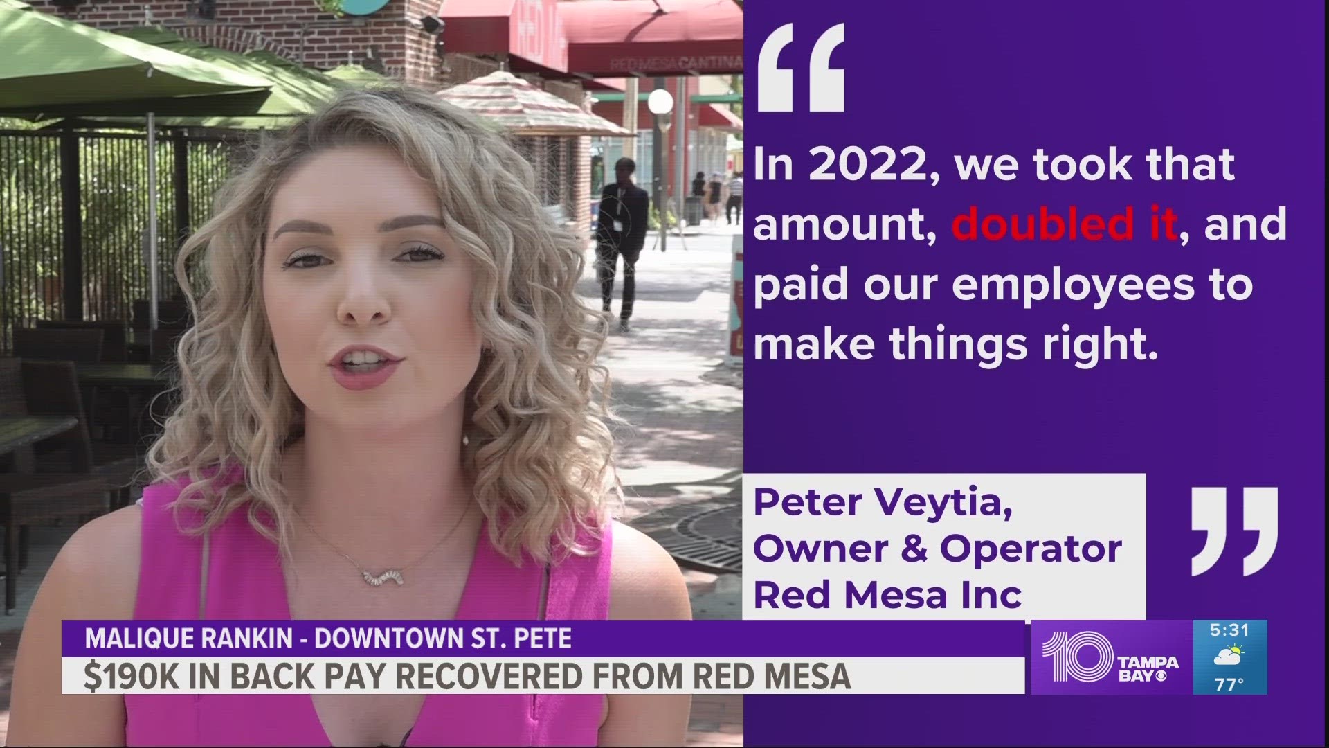 Some employees at two of Red Mesa's popular St. Petersburg restaurants weren't getting properly paid; the company says everyone has been paid double and in full.