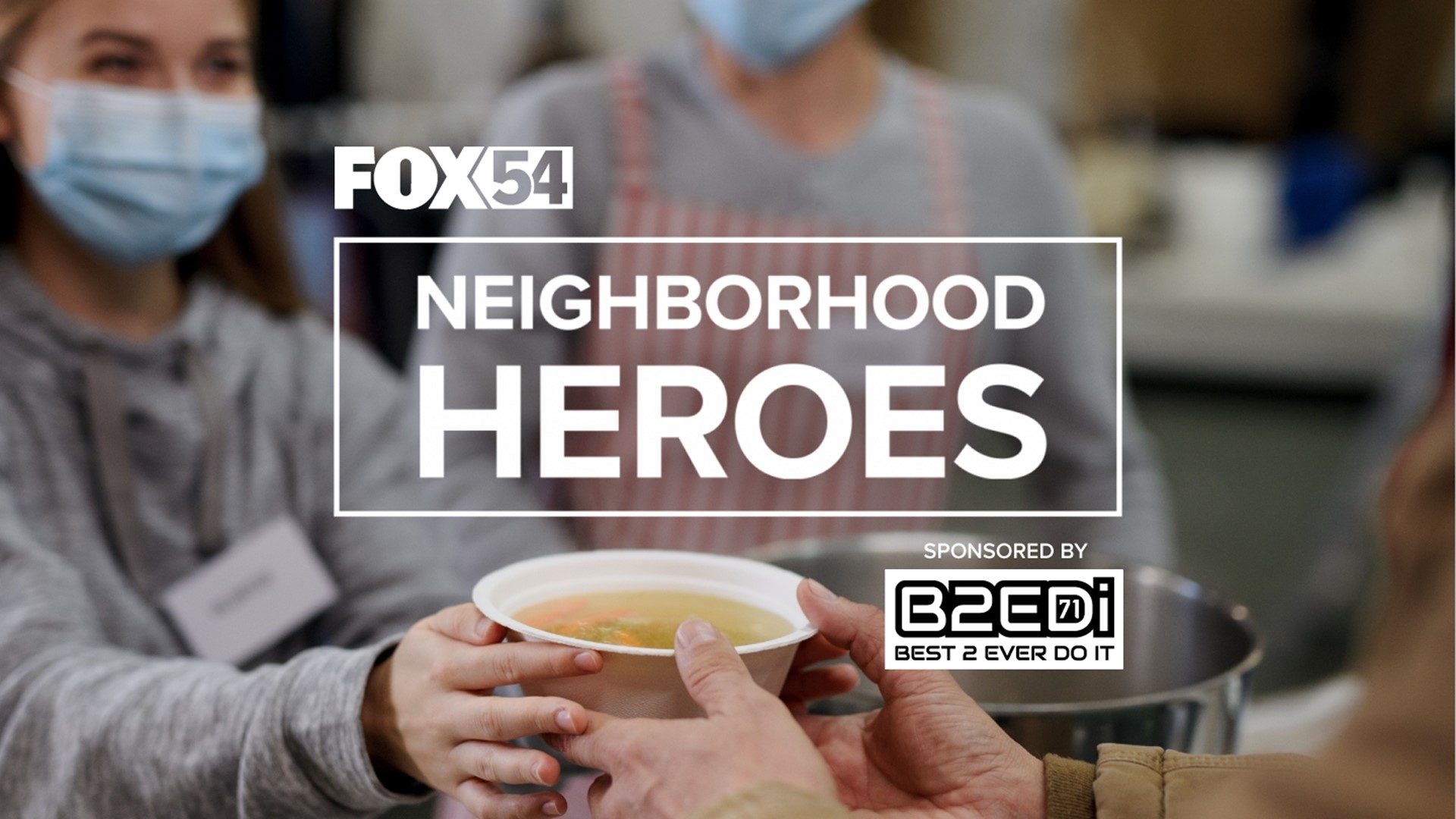 Nominate someone who goes above and beyond to serve their community to be honored on the FOX54 News.